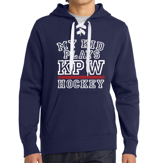 My Kid Plays KPW Hockey Sport-Tek Lace Up Pullover Hooded Sweatshirt